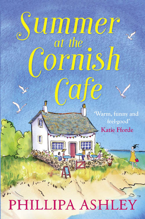 Book cover of Summer at the Cornish Cafe: The Feel-good Romantic Comedy For Fans Of Poldark (ePub edition) (The Cornish Café Series #1)