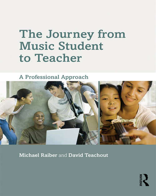 Book cover of The Journey from Music Student to Teacher: A Professional Approach