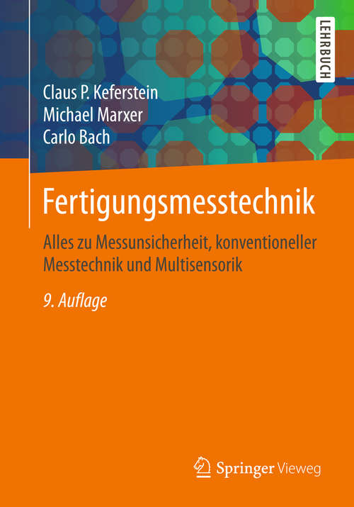 Book cover of Fertigungsmesstechnik: Alles zu Messunsicherheit, konventioneller Messtechnik und Multisensorik (9. Aufl. 2018)