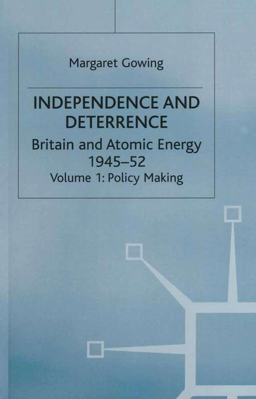 Book cover of Independence and Deterrence: Volume 1: Policy Making (1st ed. 1974)