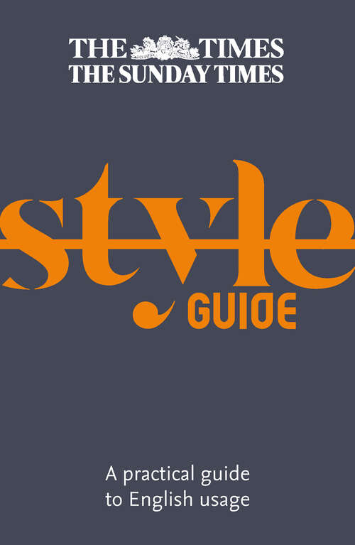 Book cover of The Times Style Guide: A Practical Guide To English Usage