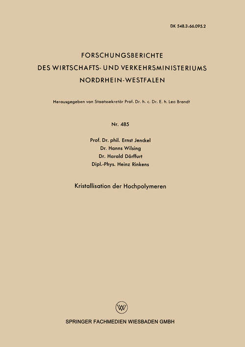 Book cover of Kristallisation der Hochpolymeren (1958) (Forschungsberichte des Wirtschafts- und Verkehrsministeriums Nordrhein-Westfalen #485)