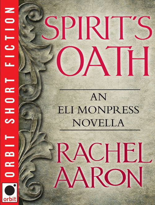 Book cover of Spirit's Oath: An Eli Monpress Novella (Legend of Eli Monpress)
