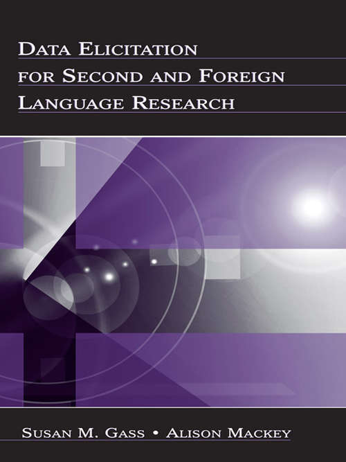 Book cover of Data Elicitation for Second and Foreign Language Research (Second Language Acquisition Research Ser.)