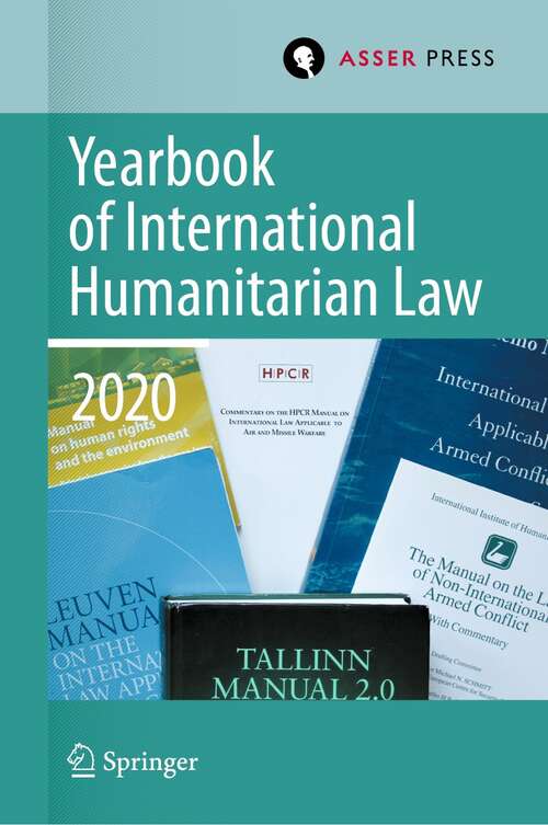 Book cover of Yearbook of International Humanitarian Law, Volume 23 (1st ed. 2022) (Yearbook of International Humanitarian Law #23)