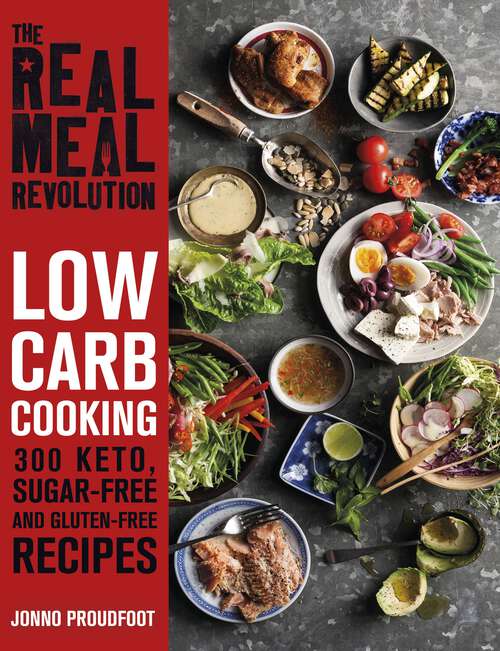 Book cover of The Real Meal Revolution: 300 Low-Carb, Sugar-Free and Gluten-Free Recipes