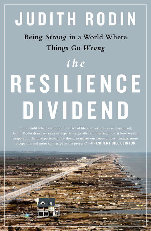 Book cover of The Resilience Dividend: Being Strong in a World Where Things Go Wrong