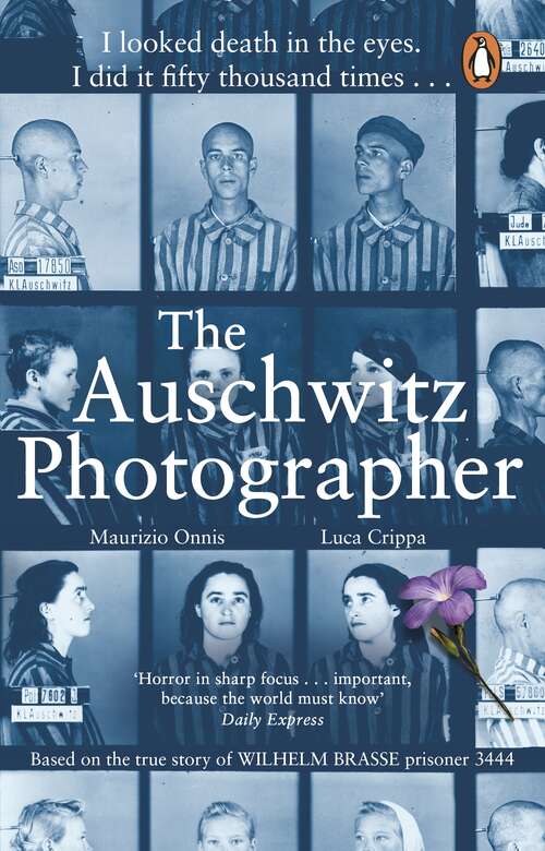 Book cover of The Auschwitz Photographer: Based on the true story of Wilhelm Brasse prisoner 3444