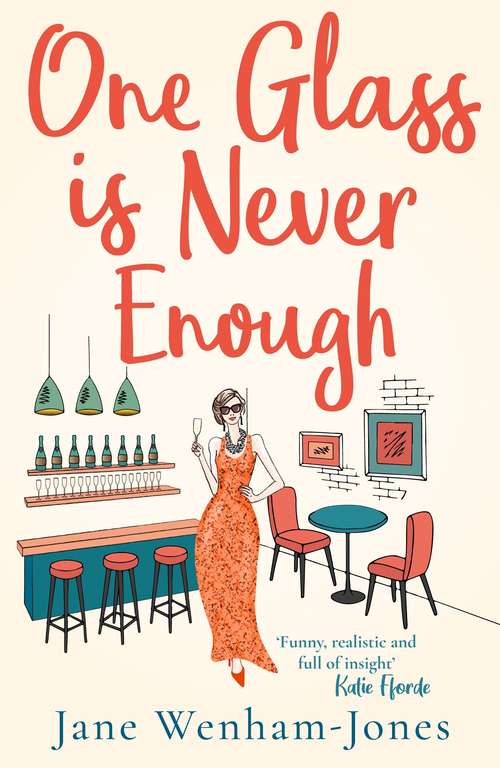 Book cover of One Glass is Never Enough: The perfect novel to relax with this summer! (Jane Wenham-Jones)
