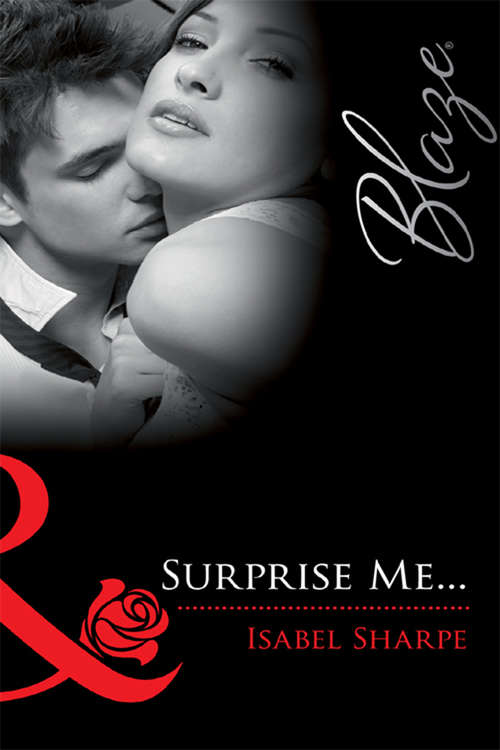 Book cover of Surprise Me... (ePub First edition) (Mills And Boon Blaze Ser.)