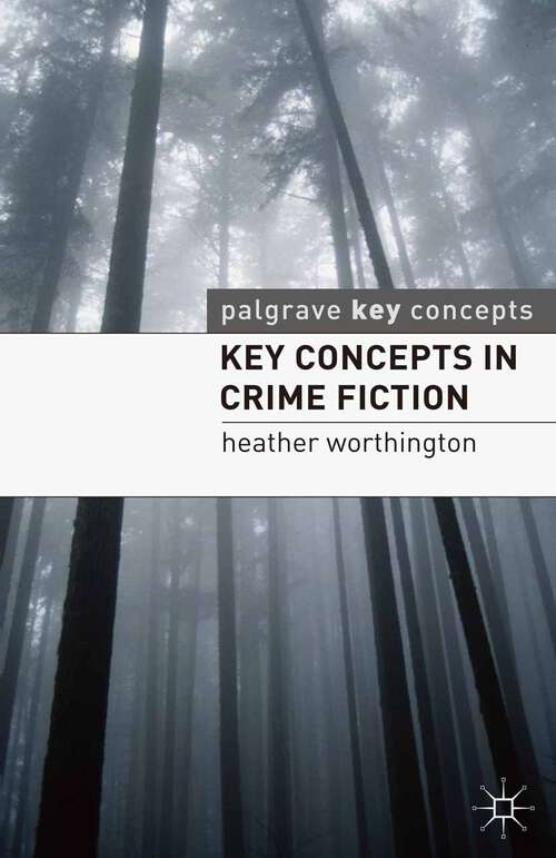 Book cover of Key Concepts in Crime Fiction (2011) (Key Concepts: Literature)