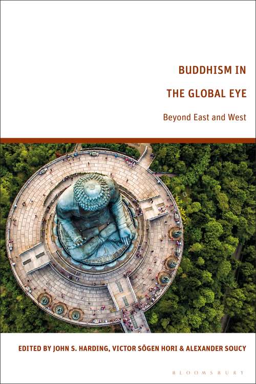 Book cover of Buddhism in the Global Eye: Beyond East and West