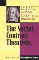 Book cover of The Social Contract Theorists: Critical Essays On Hobbes, Locke And Rousseau (Critical Essays On The Classics Ser. (PDF))