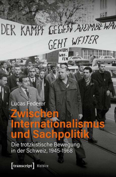 Book cover of Zwischen Internationalismus und Sachpolitik: Die trotzkistische Bewegung in der Schweiz, 1945-1968 (Histoire #200)