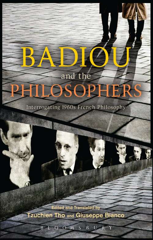 Book cover of Badiou and the Philosophers: Interrogating 1960s French Philosophy