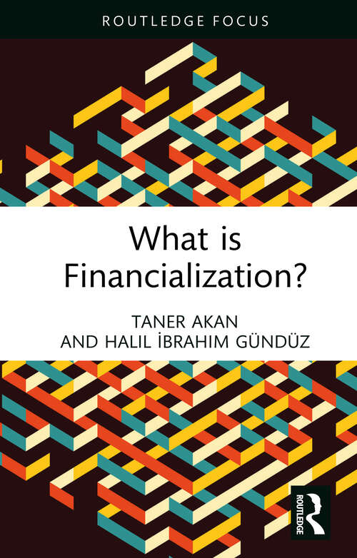 Book cover of What is Financialization? (Routledge Frontiers of Political Economy)