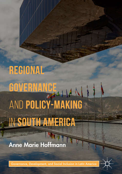 Book cover of Regional Governance and Policy-Making in South America (1st ed. 2019) (Governance, Development, and Social Inclusion in Latin America)