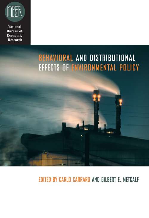 Book cover of Behavioral and Distributional Effects of Environmental Policy (National Bureau of Economic Research Conference Report)
