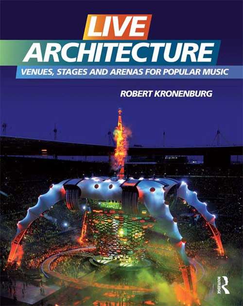 Book cover of Live Architecture: Venues, Stages and Arenas for Popular Music
