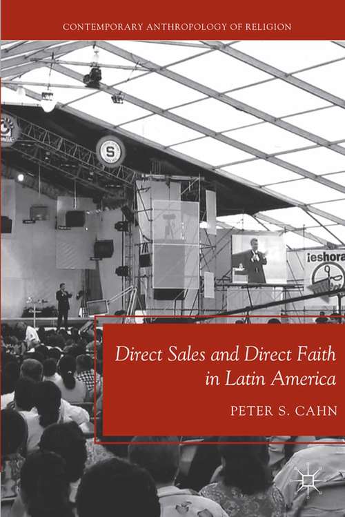 Book cover of Direct Sales and Direct Faith in Latin America (2011) (Contemporary Anthropology of Religion)