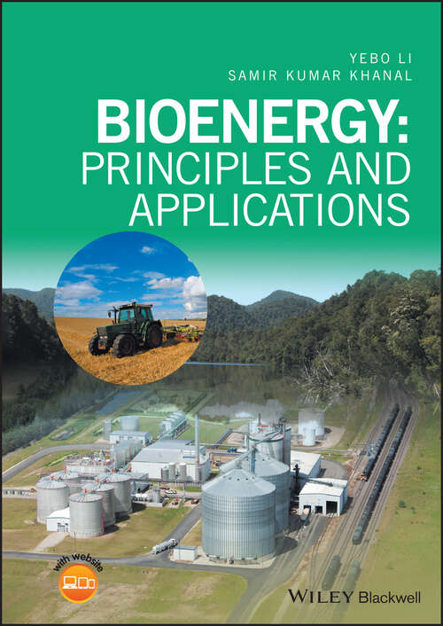 Book cover of Bioenergy: Principles and Applications (Advances In Bioenergy Ser.: Volume 2)