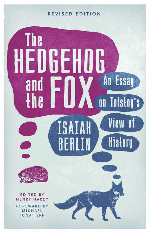 Book cover of The Hedgehog And The Fox: An Essay on Tolstoy's View of History (2) (Historia, Ciencia, Sociedad Ser.: Vol. 329)