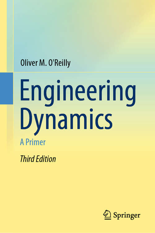 Book cover of Engineering Dynamics: A Primer (3rd ed. 2019)
