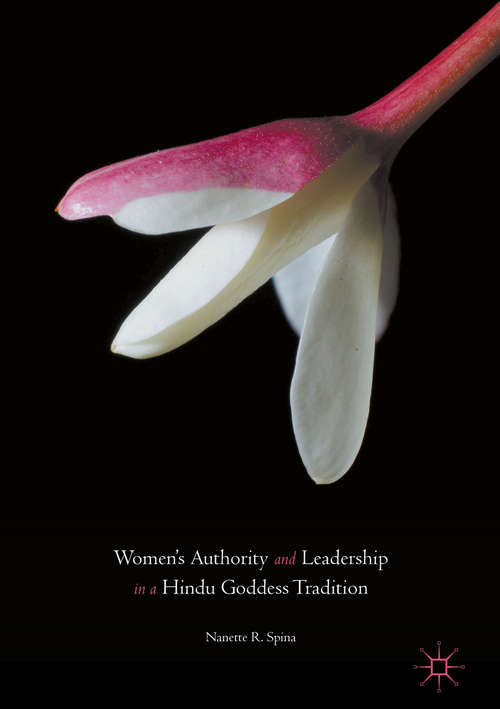 Book cover of Women’s Authority and Leadership in a Hindu Goddess Tradition