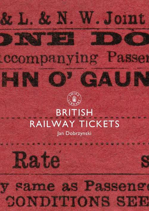 Book cover of British Railway Tickets (Shire Library)