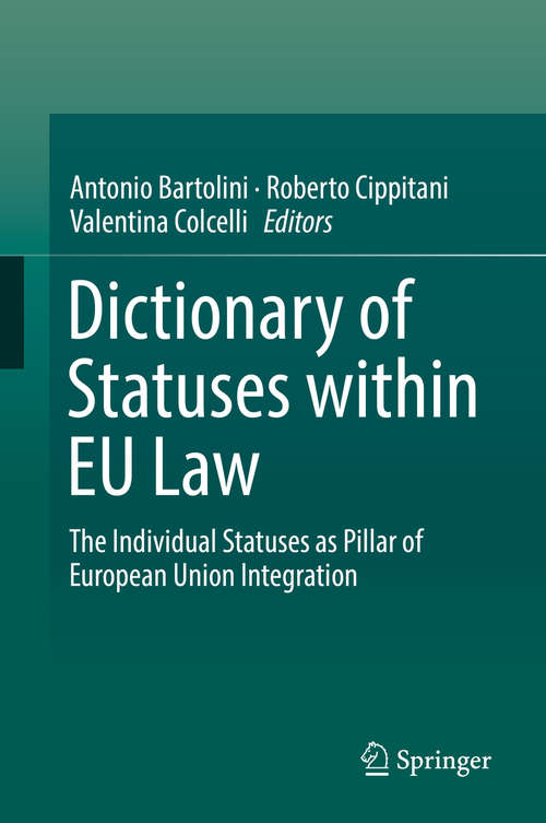 Book cover of Dictionary of Statuses within EU Law: The Individual Statuses as Pillar of European Union Integration (1st ed. 2019)
