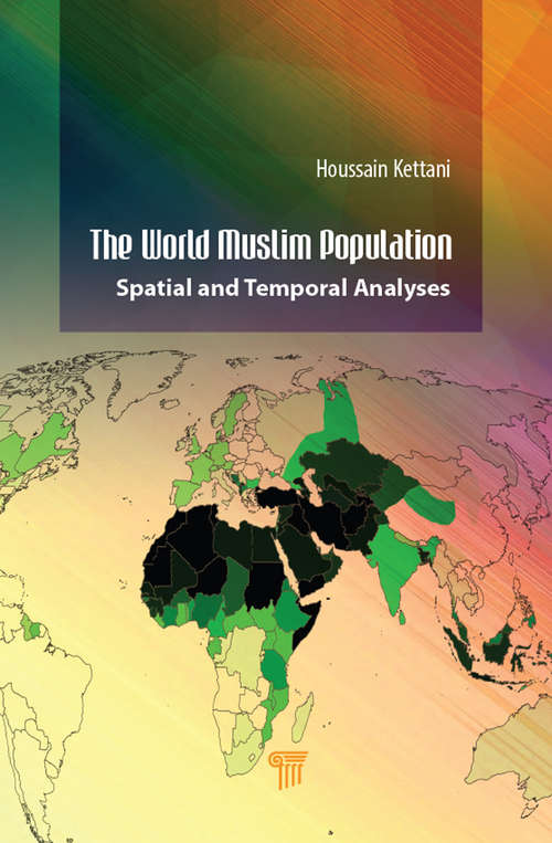 Book cover of The World Muslim Population: Spatial and Temporal Analyses