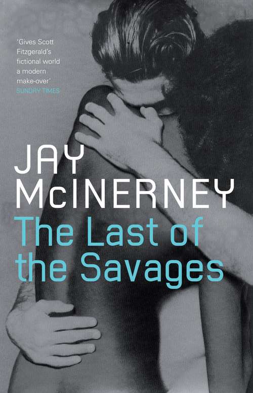 Book cover of The Last of the Savages: rejacketed (Vintage Contemporaries Ser.)