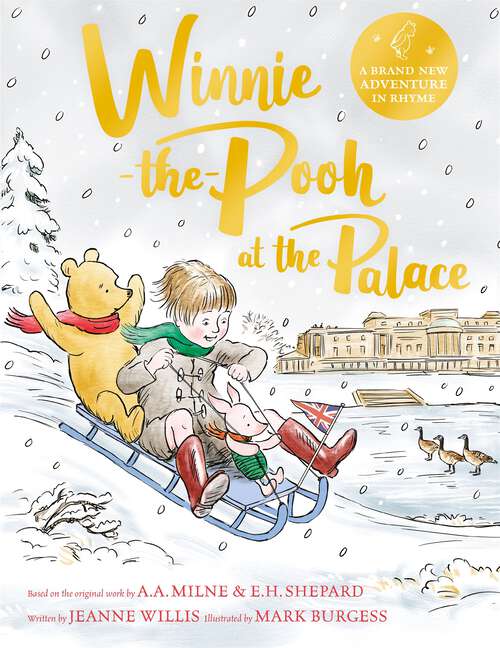 Book cover of Winnie-the-Pooh at the Palace: A brand new Winnie-the-Pooh adventure in rhyme, featuring A.A Milne's and E.H Shepard's beloved characters