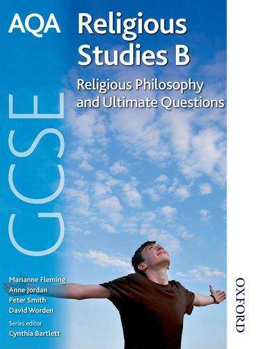 Book cover of AQA GCSE Religious Studies B - Religious Philosophy and Ultimate Questions: Student Book (PDF)
