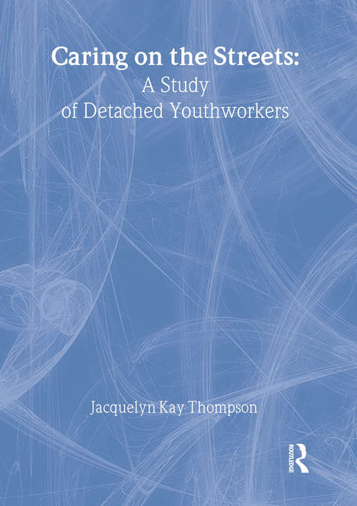 Book cover of Caring on the Streets: A Study of Detached Youthworkers