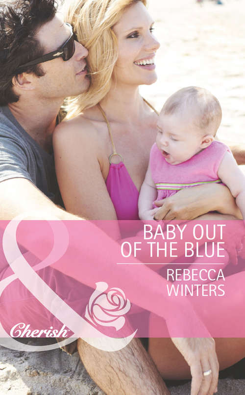 Book cover of Baby out of the Blue: Baby Out Of The Blue (tiny Miracles) / Her Baby Wish / Doctor, Mommy... Wife? (ePub First edition) (Tiny Miracles #1)