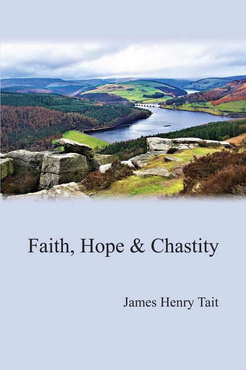 Book cover of Faith, Hope & Chastity