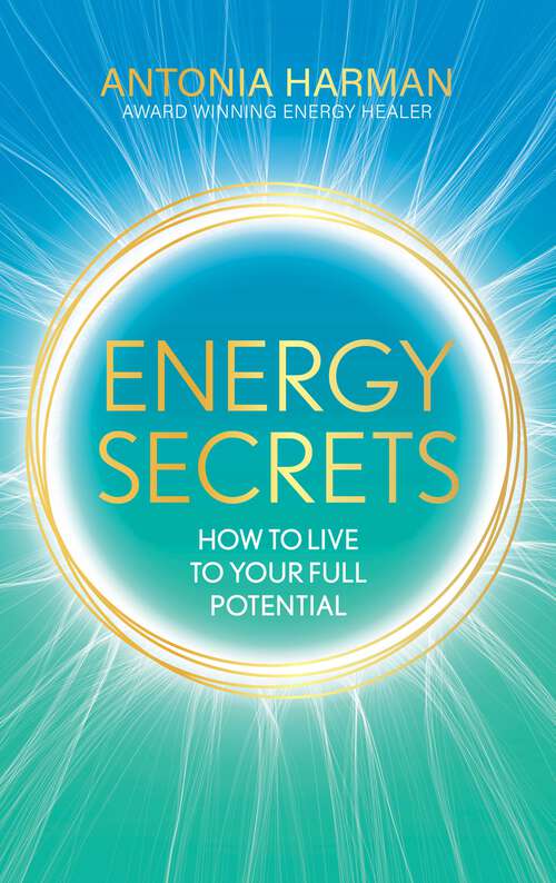 Book cover of Energy Secrets: How to Live to Your Full Potential