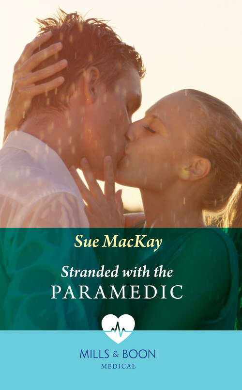 Book cover of Stranded With The Paramedic (Mills & Boon Medical): A Date With Her Best Friend / Stranded With The Paramedic (ePub edition)