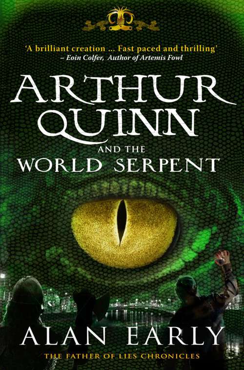 Book cover of Arthur Quinn and the World Serpent (Father of Lies Chronicles #1)