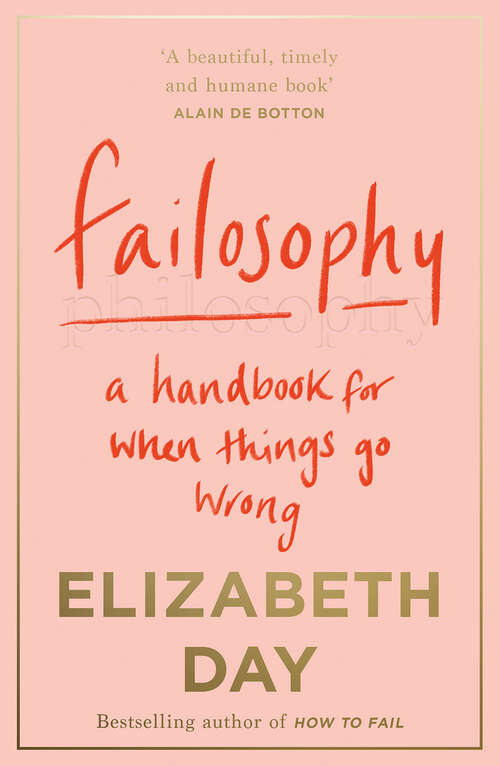 Book cover of Failosophy: A Handbook For When Things Go Wrong