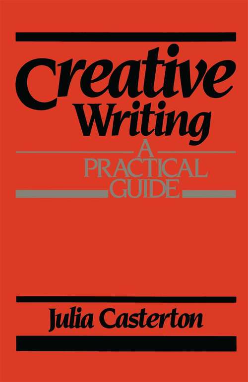 Book cover of Creative Writing: A Practical Guide (pdf) (1st ed. 1986)