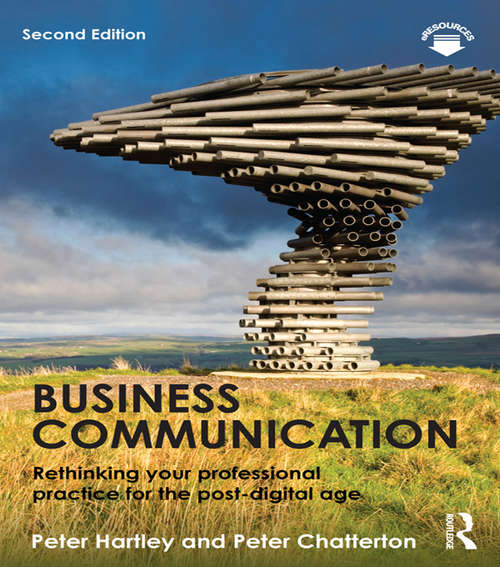 Book cover of Business Communication: Rethinking your professional practice for the post-digital age