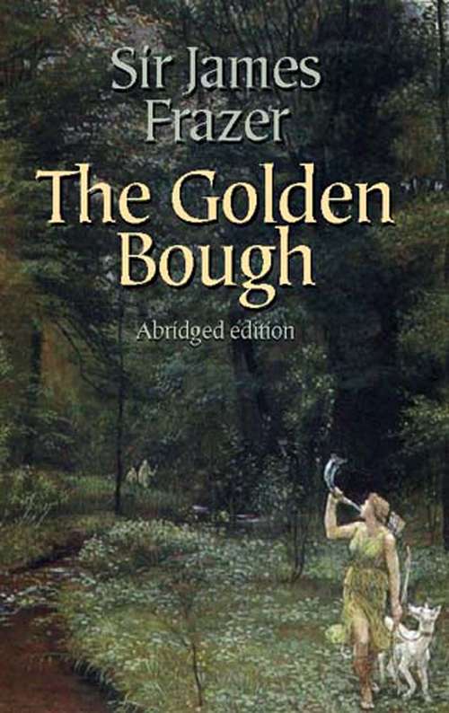 Book cover of The Golden Bough: A Study In Comparative Religion, Volume 2...