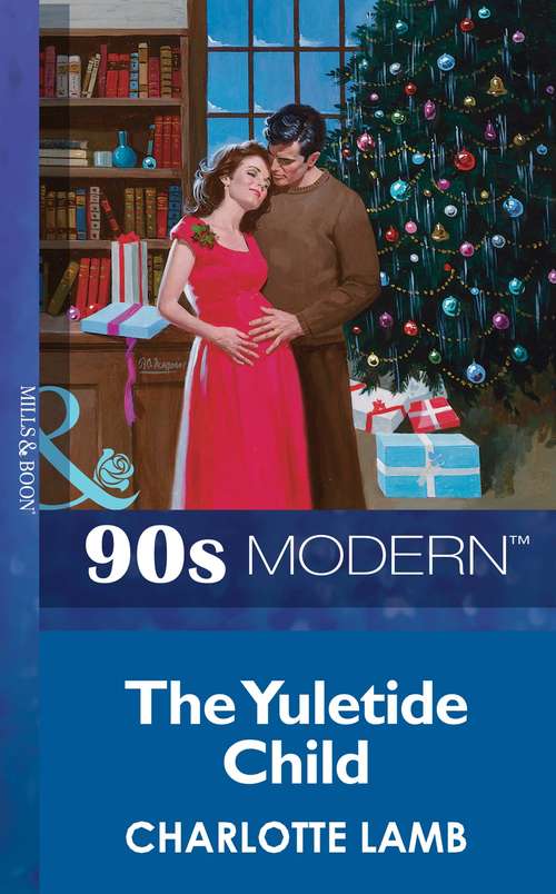 Book cover of The Yuletide Child (ePub First edition) (Mills And Boon Vintage 90s Modern Ser. #2070)