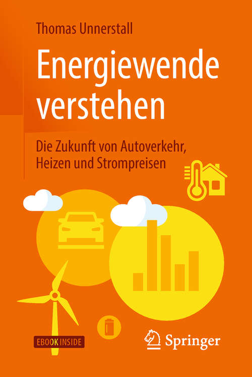 Book cover of Energiewende verstehen: Die Zukunft Von Autoverkehr, Heizen Und Strompreisen