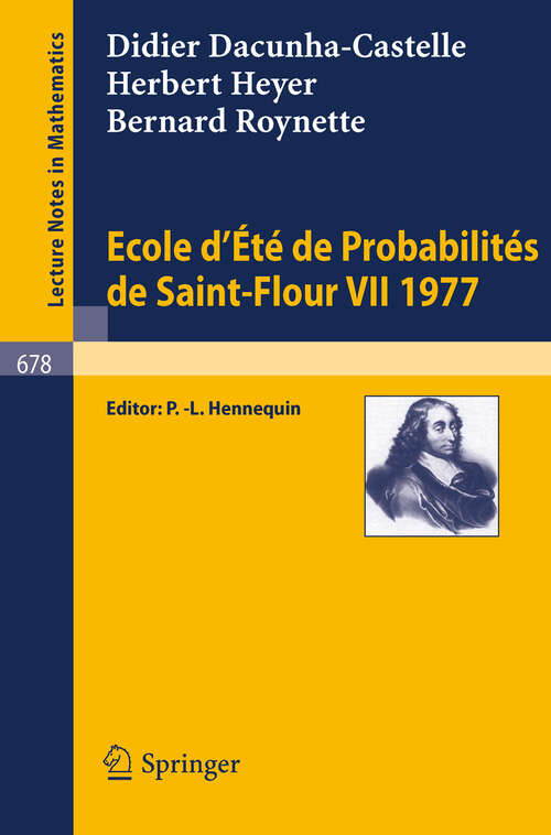 Book cover of Ecole d'Ete de Probabilites de Saint-Flour VII, 1977 (1978) (Lecture Notes in Mathematics #678)