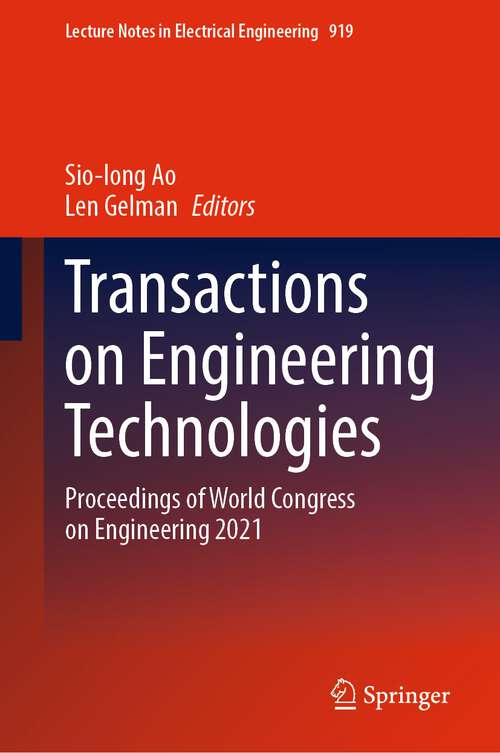 Book cover of Transactions on Engineering Technologies: Proceedings of World Congress on Engineering 2021 (1st ed. 2023) (Lecture Notes in Electrical Engineering #919)