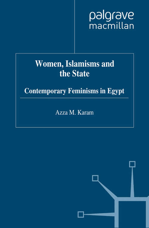 Book cover of Women, Islamisms and the State: Contemporary Feminisms in Egypt (1998)