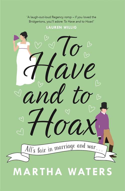 Book cover of To Have and to Hoax: The laugh-out-loud rom-com you don't want to miss! (The\regency Vows Ser. #1)